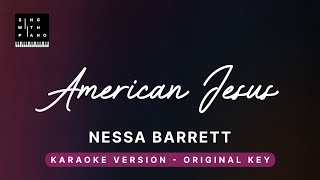 American Jesus - Nessa Barrett (Original Key Karaoke) - Piano Instrumental Cover with Lyrics