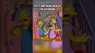 Patty and Selma blew up the bathroom