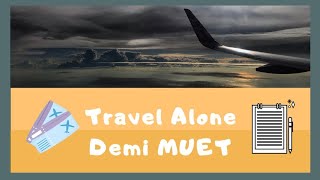 VLOG | Travel ALONE demi MUET!!! PNG-KL-N9-MELAKA