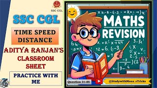 ||TIME SPEED DISTANCE-2||(Daily 35)Aditya Ranjan's Classroom Sheet||Practice With Me|#sscmaths#quant