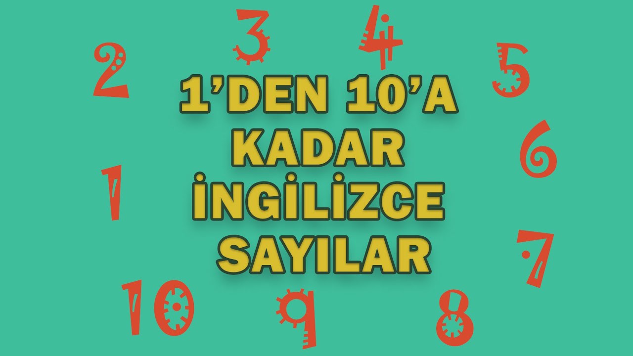 İngi̇li̇zce Sayilar 1 Den 10 A Kadar Sayma Youtube