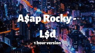 A$ap Rocky   L$D (1 hour version)