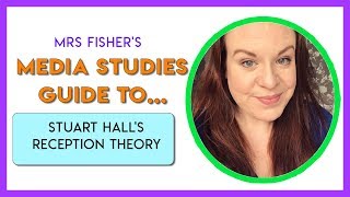 Media Studies - Stuart Hall's Reception Theory - Simple Guide For Students & Teachers