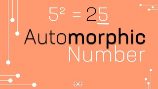 Automorphic number | GeeksforGeeks
