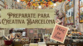 A contrareloj!! Nos preparamos para CREATIVA BARCELONA✨ Haz tu lista!