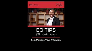 EQ Tip #43: Manage Your Attention.