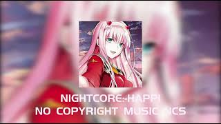 NIGHTCORE:-HAPPI NO COPYRIGHT MUSIC NCS