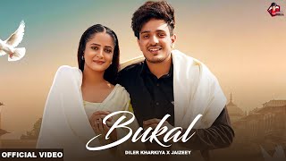 Bukal ( Full Song ) Diler Kharkiya | Rakhi Lohchab | Jaizeey | New Haryanvi Song 2024