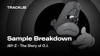 Sample Breakdown: JAY-Z - The Story of O.J.