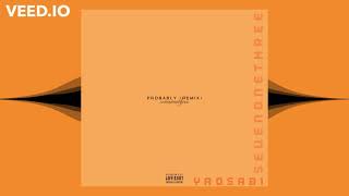 Probably (Remix) [feat. YAOSABI]
