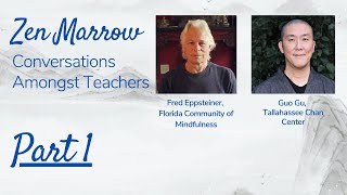 Zen Marrow: Fred Eppsteiner and Guo Gu, Part 1
