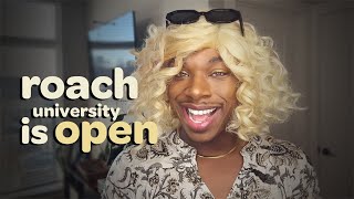 Roach University Is Now OPEN