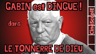 JEAN GABIN dans LE TONNERRE DE DIEU envoie du lourd dans un rôle DINGUE avec des RÉPLIQUES CULTES !