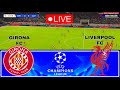 LIVE 🔴 GIRONA FC vs LIVERPOOL FC || UEFA Champions League || Full Match All Goals || Pes 21