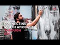 My dream is for art to connect South Africans. We are linked through our emotions | Beautiful News