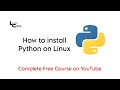 Python Course for Beginners #3 – How to Install Python on Linux (Step-by-Step Guide)