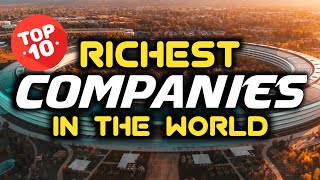 Top 10 RICHEST COMPANIES in the World | 2023 (In 3 minutes)