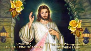 Chuỗi Kinh Lòng Thương Xót Chúa - Thứ Năm: Cầu nguyện cho ƠN THIÊN TRIỆU