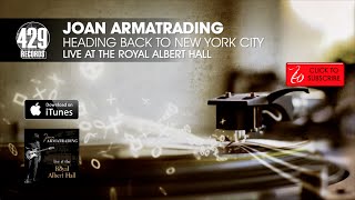 Joan Armatrading - Heading Back To New York City - Live at the Royal Albert Hall