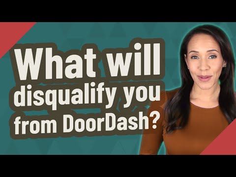 What disqualifies you from being a DoorDash driver?