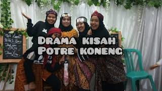 Drama kisah POTRE KONENG