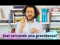 Rimanere incinta... come si fa? Ti spiego come aumentare le probabilità di gravidanza.