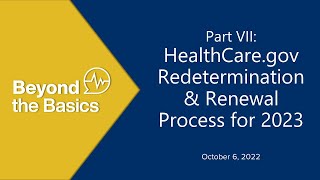 Beyond the Basics OE10 Webinar: Part VII HealthCare.gov Redetermination and Renewal Process