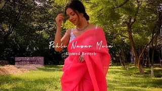 Pehli Nazar Mein ~ Atif Aslam | Slowed Reverb | Slofi