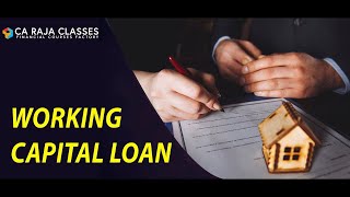 Working Capital Loan | Working Capital Management
