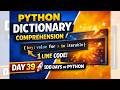 Lesson 39 - Python Dictionary Comprehension Explained Simply  | 100 Days Python Series