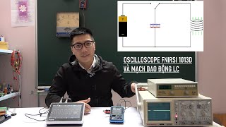 Oscilloscope FNIRSI-1013D và mạch dao động LC