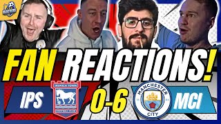 5 MAN CITY \u0026 RIVAL FANS REACTIONS TO IPSWICH 0-6 MAN CITY | PREMIER LEAGUE FAN REACTIONS