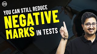 How to reduce negative marking | JEE Main 2022 | Proven technique by Mohit Sir | Eduniti