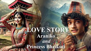 EP-1| ARANICO AND VRIKUTI LOVE STORY |PART-1| नेपाल की एक रोचक  प्रेम कथा #LOVESTORY #timelesstales