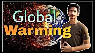 Global Warming In Hindi | What is Global Warming ?