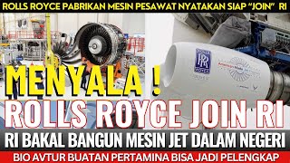 MENYALA! ROLLS ROYCE PABRIKAN MESIN PESAWAT SIAP “JOIN” RI DI BIDANG INDUSTRI PERTAHANAN