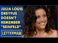 Julia Louis-Dreyfus Can't Remember Anything About 
