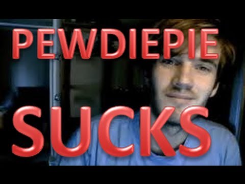 PEWDIEPIE SUCKS!!! PEWDIEPIE SUCKS!!!