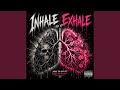 Inhale Exhale