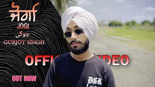 Jogi - Gurjot Singh || Royal Production Present || New Punjabi Song || Offical Video