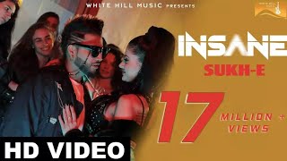 Insane (Full Song) Sukhe - Jaani - Arvindr Khaira - White Hill Music - Latest Punjabi Song 2018