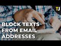 How to Block Texts from Email Addresses on an iPhone