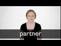 How to pronounce PARTNER in British English