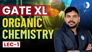 GATE Life Science | ORGANIC CHEMISTRY | Lec -1 | IFAS