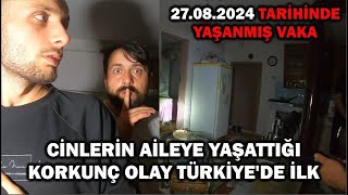 TÜRKİYE'de İLK CİNLERİN AİLEYE YAŞATTIĞI KORKUNÇ OLAY 27.08.2024 tarihinde yaşanmış