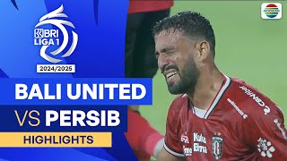 Bali United FC VS Persib - Highlights | BRI Liga 1 2024/25