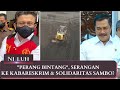 Perang Bintang Serangan ke Kabareskrim & Solidaritas Sambo - NI LUH