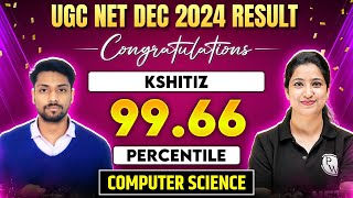 UGC NET Topper Interview 2024 | Congratulations Kshitiz, Percentile 99.66 | UGC NET Computer Science