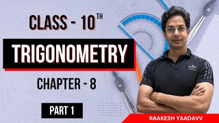 Class 10 Maths Chapter 8 Trigonometry Basics Explained| Part 1| CBSE Trigonometry Concepts Made Easy