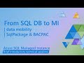 SQL DB to MI data mobility with SqlPackage and BACPAC